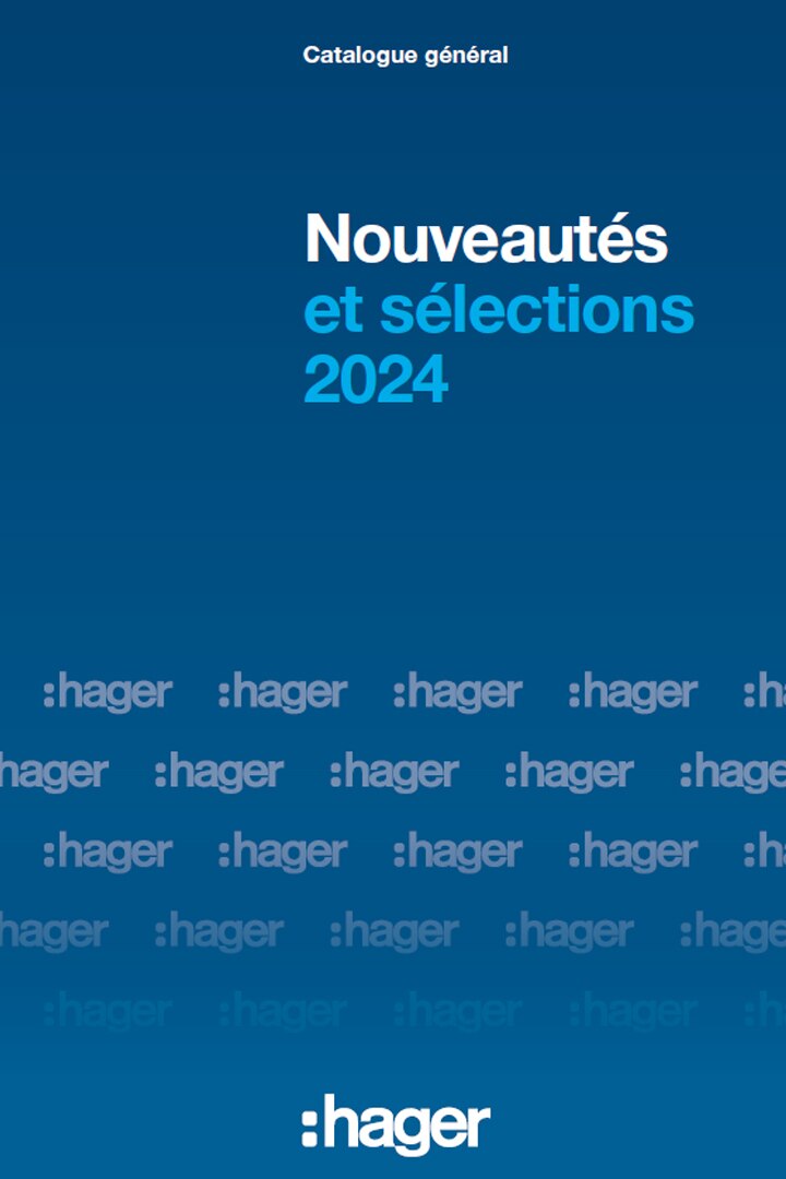 Hager catalogue des nouveautés et sélections 2024
