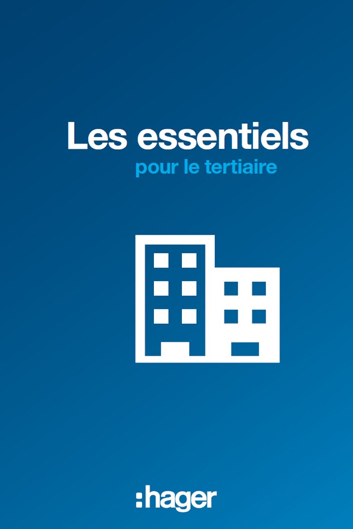 Hager les essentiels pour le tertiaire