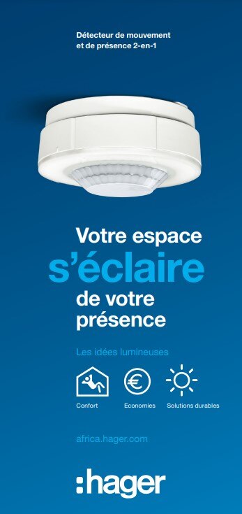 Publicité pour détecteur de mouvement et de présence de Hager mettant l'accent sur l'efficacité de l'éclairage et le confort