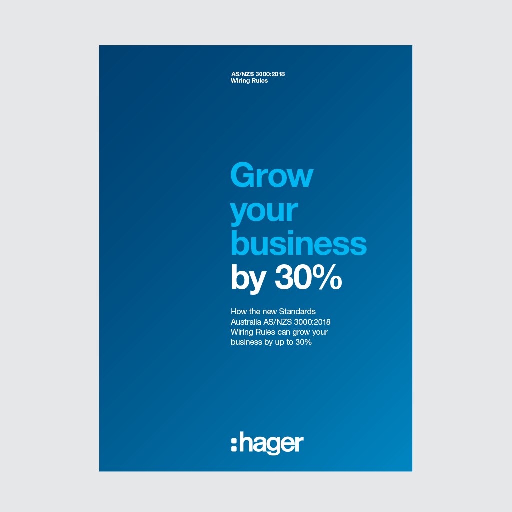 Hager promotional material for AS/NZS 3000:2018 Wiring Rules with a message to grow business by 30%, blue background