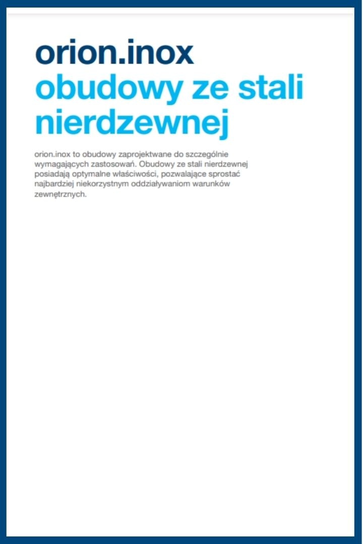 Materiał promocyjny dotyczący obudów Orion Inox ze stali nierdzewnej, przeznaczonych do zastosowań wymagających, z optymalnymi właściwościami do pracy w trudnych warunkach zewnętrznych.